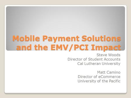 Mobile Payment Solutions and the EMV/PCI Impact