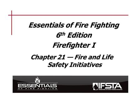 Learning Objective 1 Explain the steps taken during fire 	and life safety program 	development.