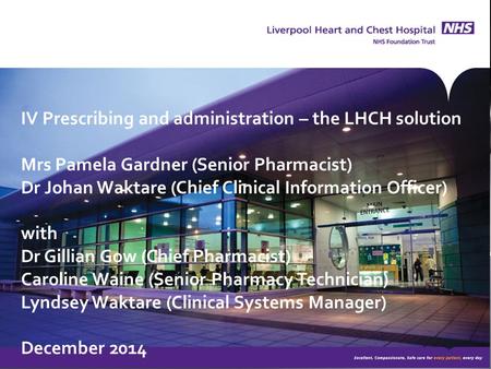 IV Prescribing and administration – the LHCH solution