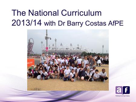 The National Curriculum 2013/14 with Dr Barry Costas AfPE.
