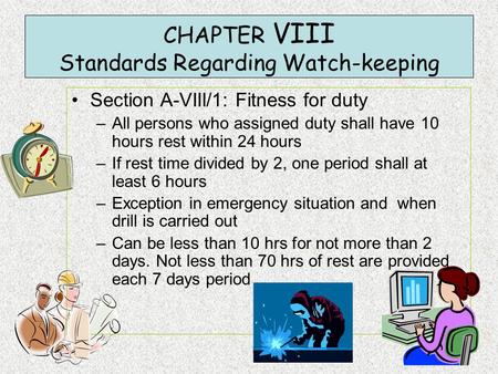 CHAPTER VIII Standards Regarding Watch-keeping