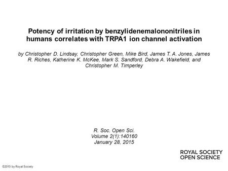Potency of irritation by benzylidenemalononitriles in humans correlates with TRPA1 ion channel activation by Christopher D. Lindsay, Christopher Green,