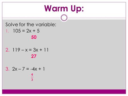 Warm Up:. Linear Pair I: Two angles that share a common vertex and together make a straight line (180°). M: What is the missing measure?