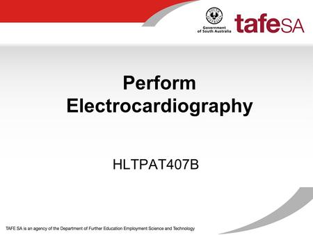 Perform Electrocardiography
