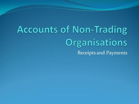Accounts of Non-Trading Organisations