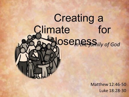 Creating a Climate for Closeness