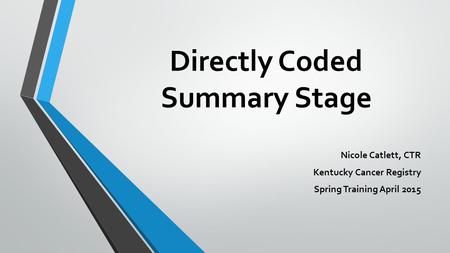 Directly Coded Summary Stage
