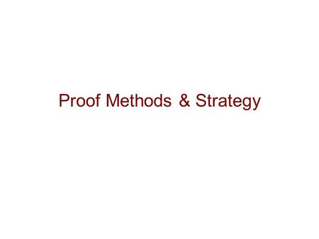 Proof Methods & Strategy