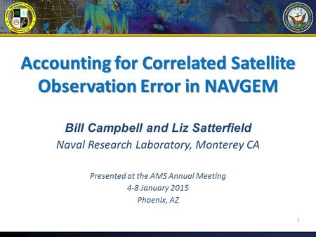 Bill Campbell and Liz Satterfield Naval Research Laboratory, Monterey CA Presented at the AMS Annual Meeting 4-8 January 2015 Phoenix, AZ Accounting for.