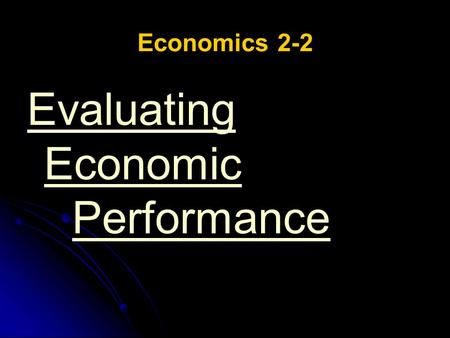 Evaluating Economic Performance