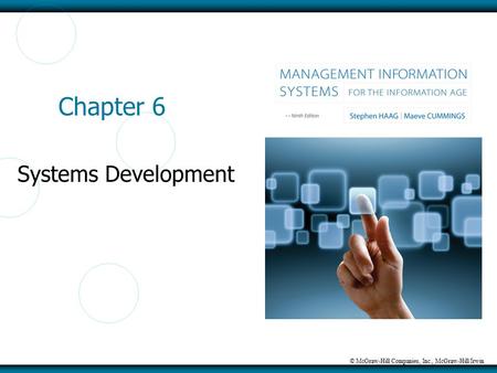 © McGraw-Hill Companies, Inc., McGraw-Hill/Irwin Chapter 6 Systems Development.