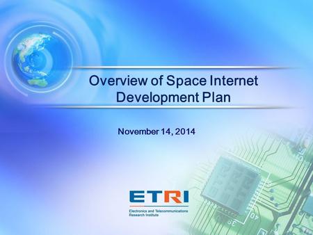 Overview of Space Internet Development Plan November 14, 2014.