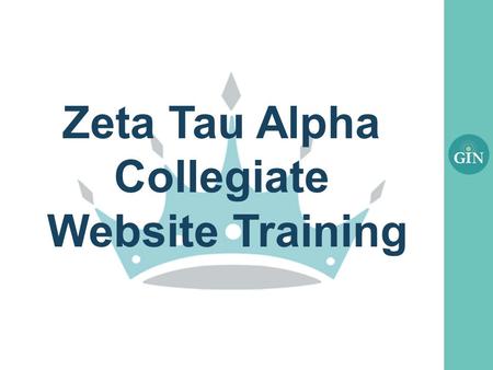 Zeta Tau Alpha Collegiate Website Training. What we will cover today Chapter Websites (External) Training Resources Available.