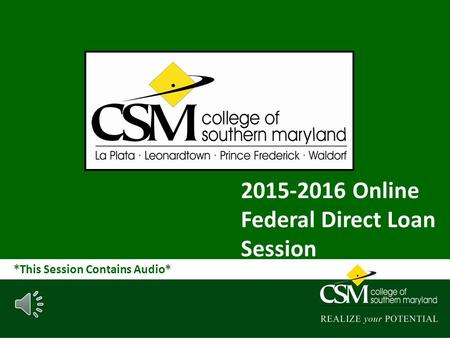 2015-2016 Online Federal Direct Loan Session Subhead *This Session Contains Audio*