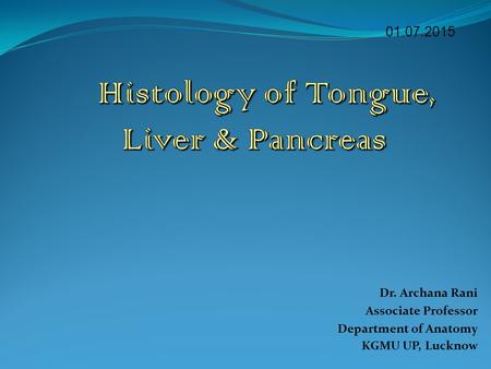 Histology of Tongue, Liver & Pancreas