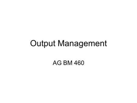 Output Management AG BM 460. Introduction What is you relationship with your customer? Do you come to market without warning and take the price of the.