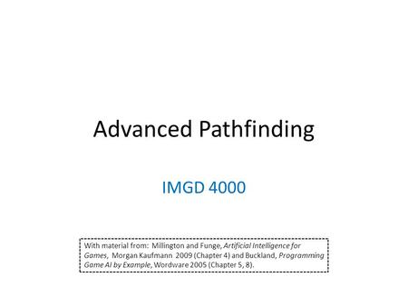 Advanced Pathfinding IMGD 4000