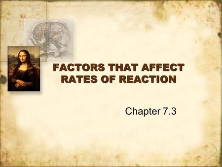 FACTORS THAT AFFECT RATES OF REACTION