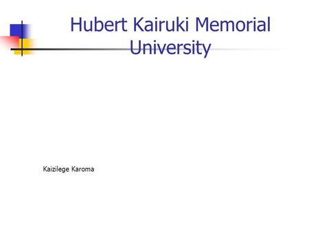 Hubert Kairuki Memorial University Kaizilege Karoma.