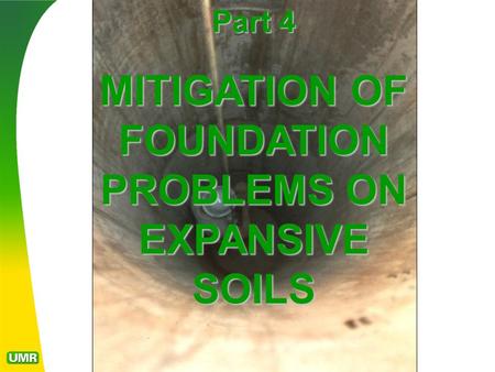 Part 4 MITIGATION OF FOUNDATION PROBLEMS ON EXPANSIVE SOILS.