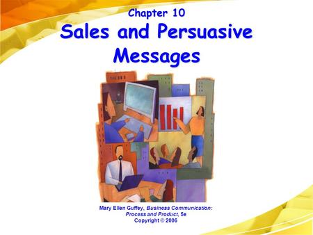 Chapter 10 Sales and Persuasive Messages