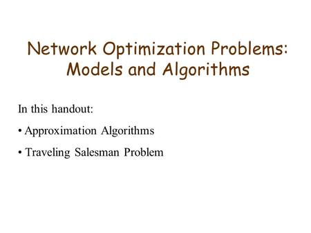 Network Optimization Problems: Models and Algorithms