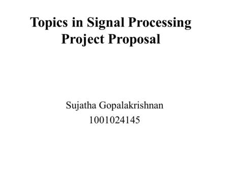 Topics in Signal Processing Project Proposal