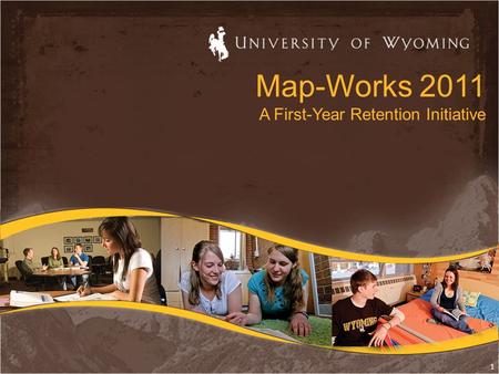 Map-Works 2011 A First-Year Retention Initiative 1.