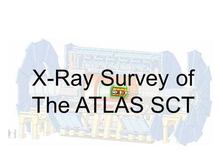 X-Ray Survey of The ATLAS SCT. The ATLAS Semi-Conductor Tracker.