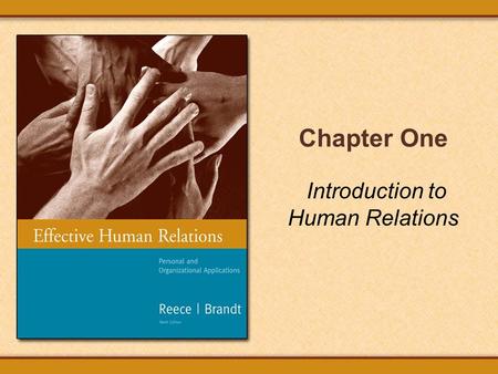 Chapter One Introduction to Human Relations. Copyright © Houghton Mifflin Company. All rights reserved.1 - 2 Chapter Preview Nature, purpose and importance.