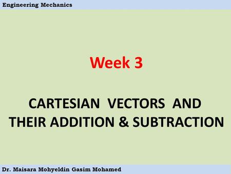 CARTESIAN VECTORS AND THEIR ADDITION & SUBTRACTION