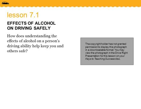 lesson 7.1 EFFECTS OF ALCOHOL ON DRIVING SAFELY