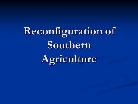 Reconfiguration of Southern Agriculture. Sharecropping Sharecropping was a common arrangement during Reconstruction and involves a land-owner and a plantation,