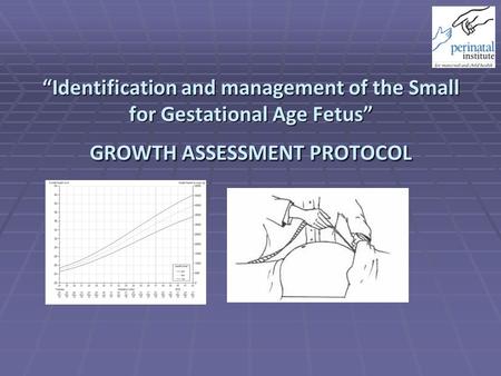 Growth Assessment Protocol