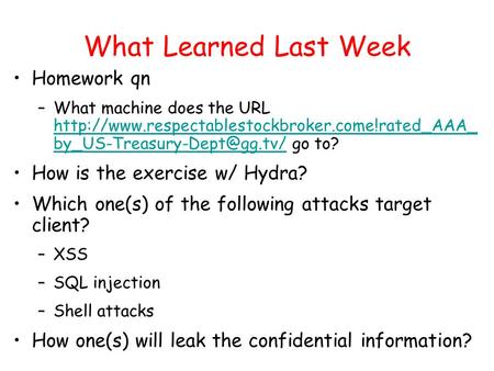 What Learned Last Week Homework qn –What machine does the URL  go to?