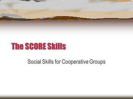 Social Skills for Cooperative Groups