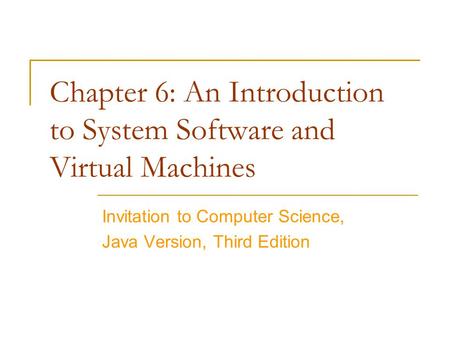 Chapter 6: An Introduction to System Software and Virtual Machines