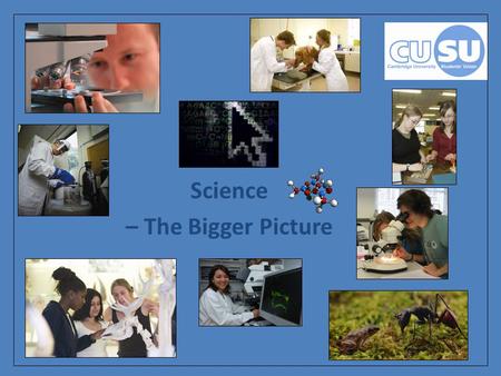 Science – The Bigger Picture. Purpose of this session To get you thinking about science beyond the walls of the classroom; To see how science fits into.