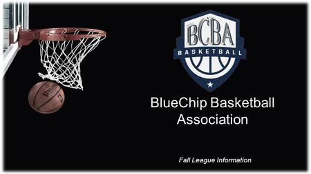 BlueChip Basketball Association Fall League Information.