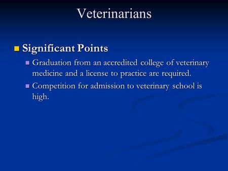 Veterinarians Significant Points