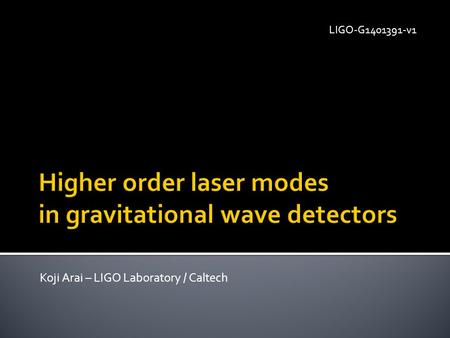 Higher order laser modes in gravitational wave detectors