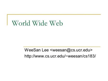 World Wide Web WeeSan Lee