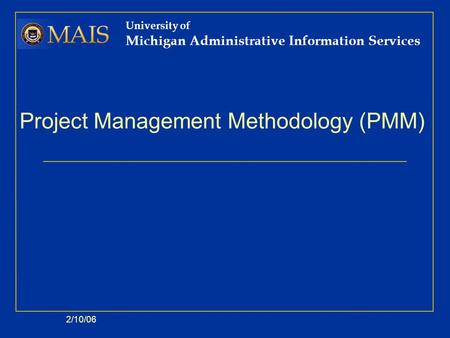 Project Management Methodology (PMM)