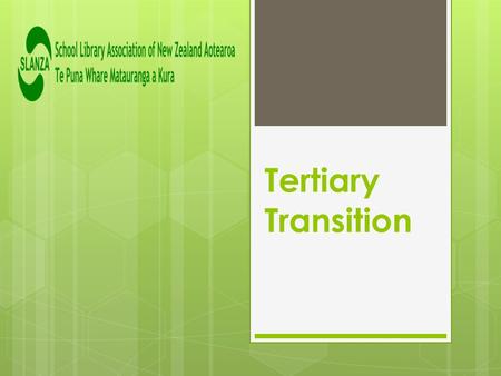 Tertiary Transition. Secondary to tertiary transition Universities and polytechs say students are failing in their first year at tertiary level because.