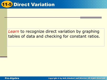 Learn to recognize direct variation by graphing tables of data and checking for constant ratios.