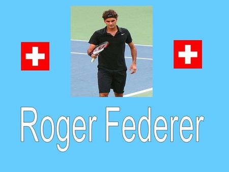 Roger Federer was born on August 8, 1981. He is a Swiss professional tennis player, ranked World No. 1 for a record 233 consecutive weeks.