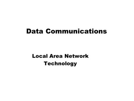 Local Area Network Technology