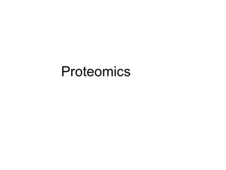 Proteomics. What for? Disease targets Gene finding Secondary modifications Measuring expression levels Protein-protein interactions.