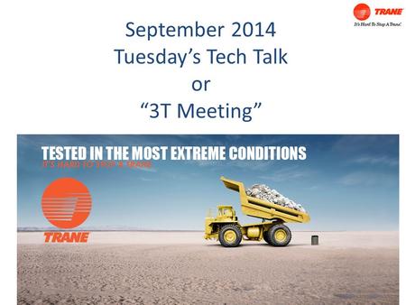 September 2014 Tuesday’s Tech Talk or “3T Meeting”