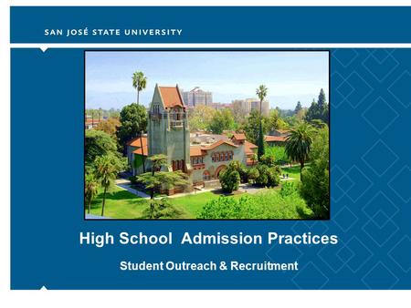 High School Admission Practices Student Outreach & Recruitment.
